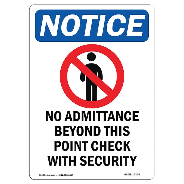 Signmission OSHA Notice Sign, 18" H, 12" W, Rigid Plastic, No Admittance Beyond Sign With Symbol, Portrait OS-NS-P-1218-V-14358 - main